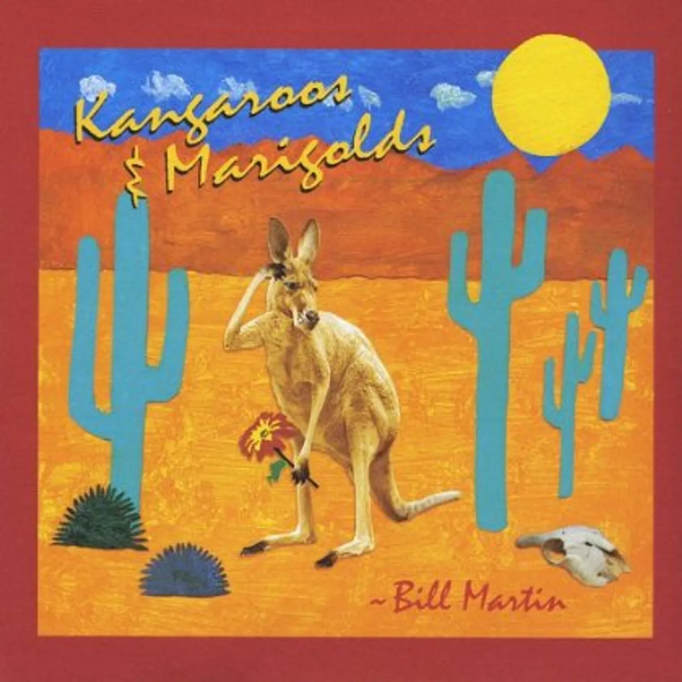 Bill Martin KANGAROOS & MARIGOLDS CD