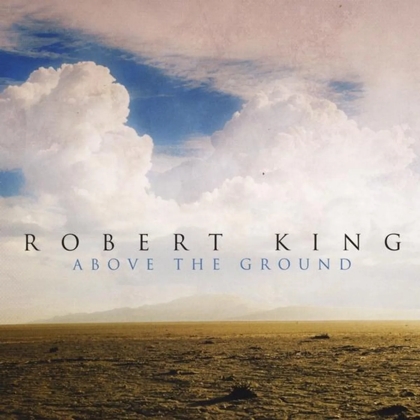 Robert King ABOVE THE GROUND CD