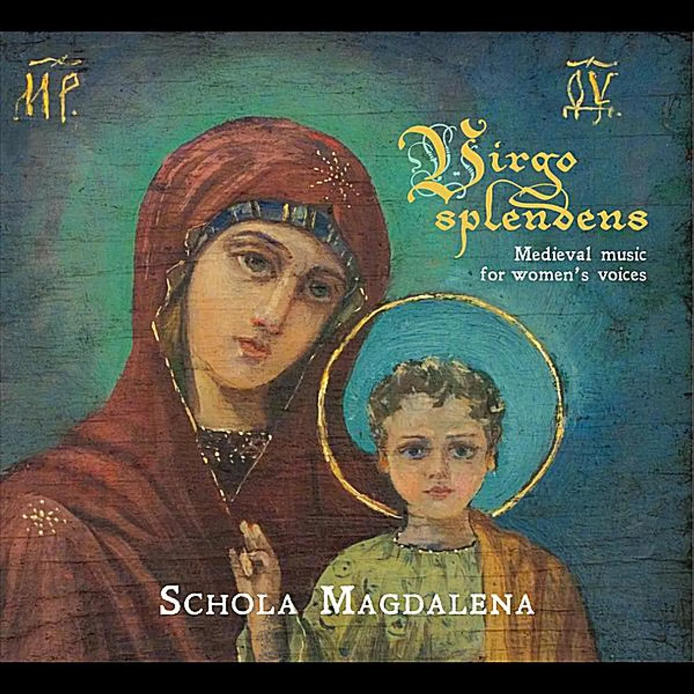 Schola Magdalena VIRGO SPLENDENS CD