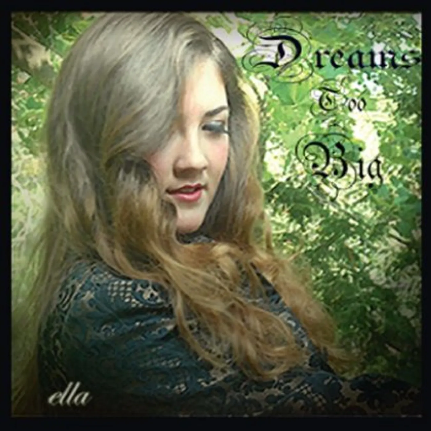 Ella DREAMS TOO BIG CD