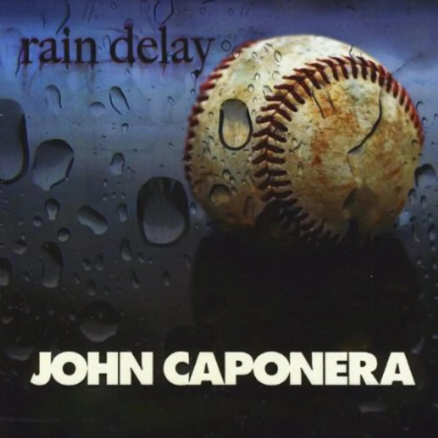 John Caponera RAIN DELAY CD