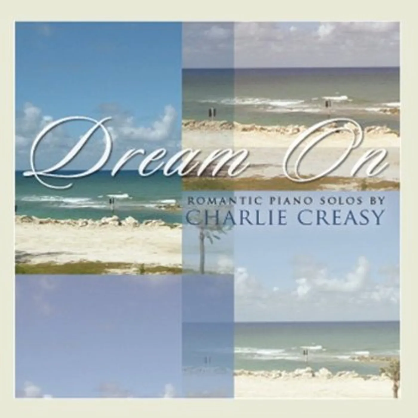 Charlie Creasy DREAM ON CD