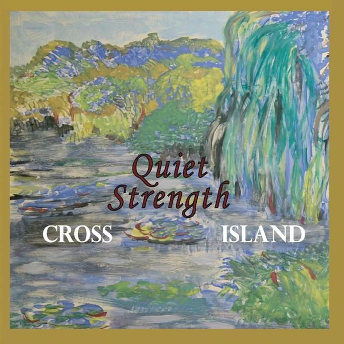 Cross Island QUIET STRENGTH CD