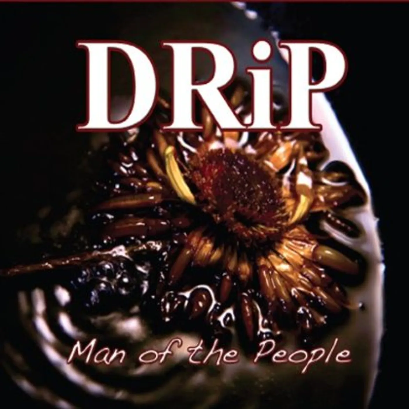 The Drip MAN OF THE PEOPLE CD
