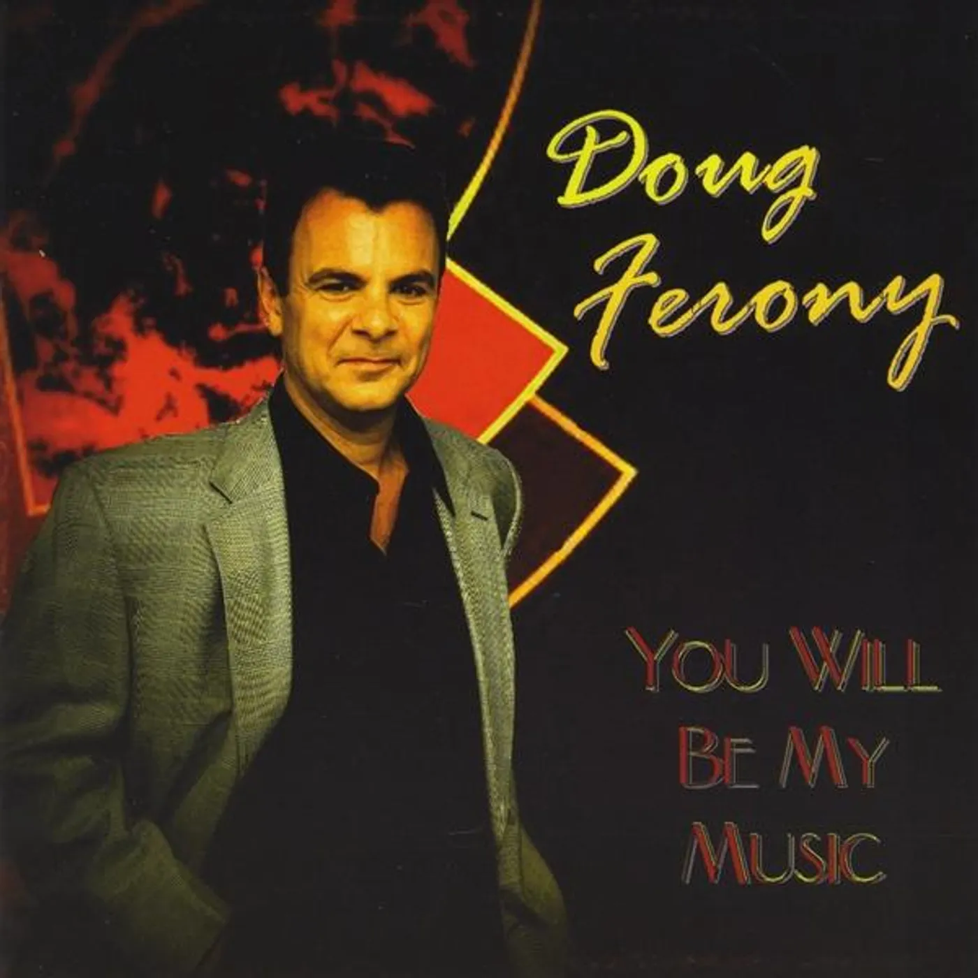 Doug Ferony YOU WILL BE MY MUSIC CD