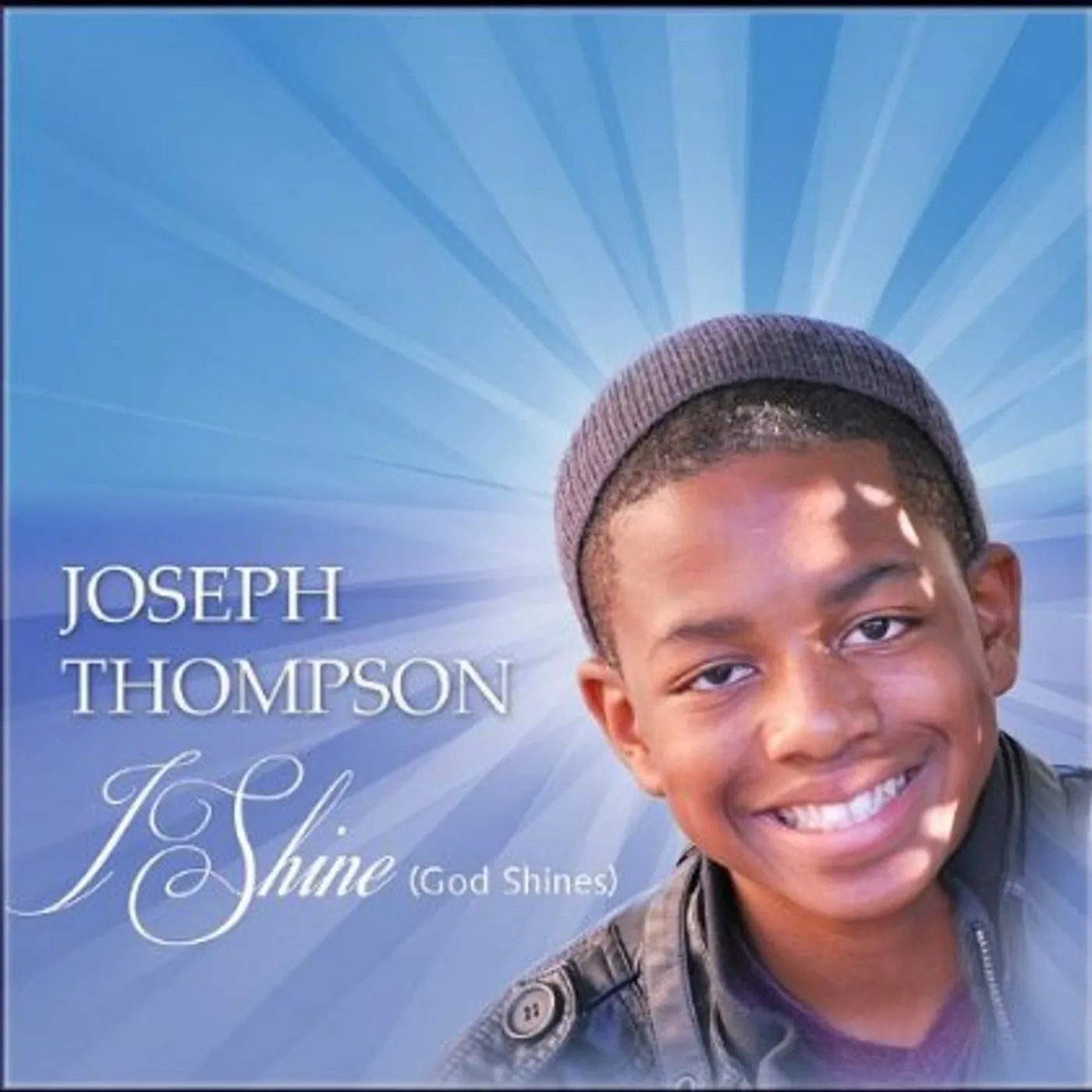 Joseph Thompson I SHINE (GOD SHINES) CD