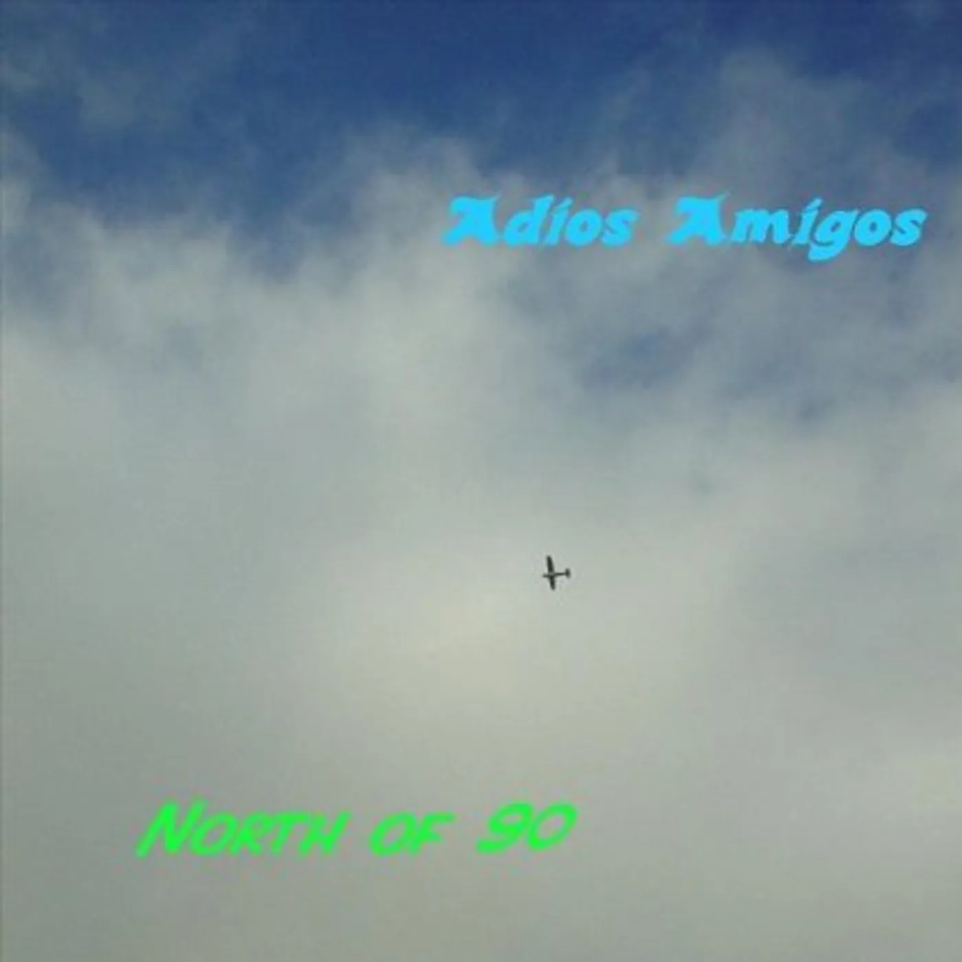 North of 90 ADIOS AMIGOS CD