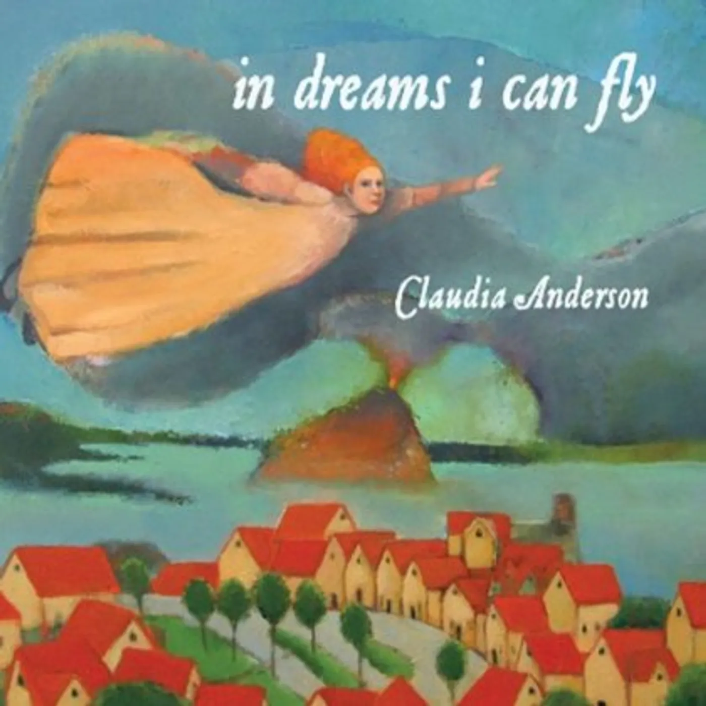 Claudia Anderson IN DREAMS I CAN FLY CD