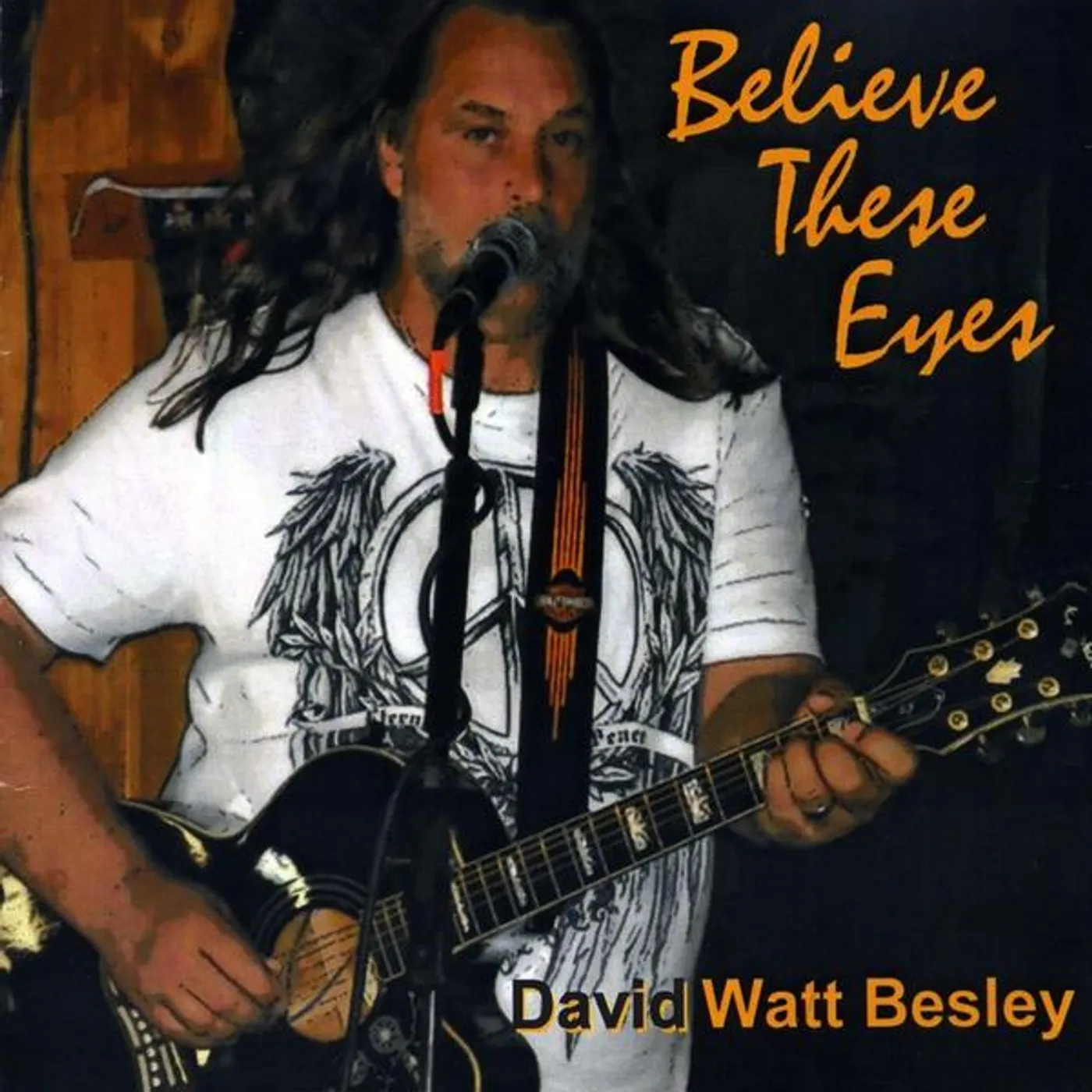 David Watt Besley BELIEVE THESE EYES CD
