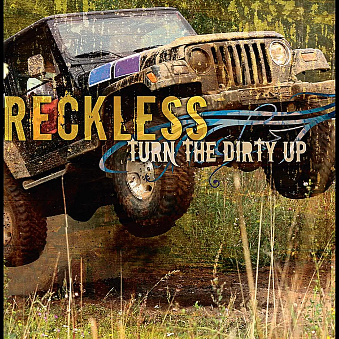 Reckless TURN THE DIRTY UP CD