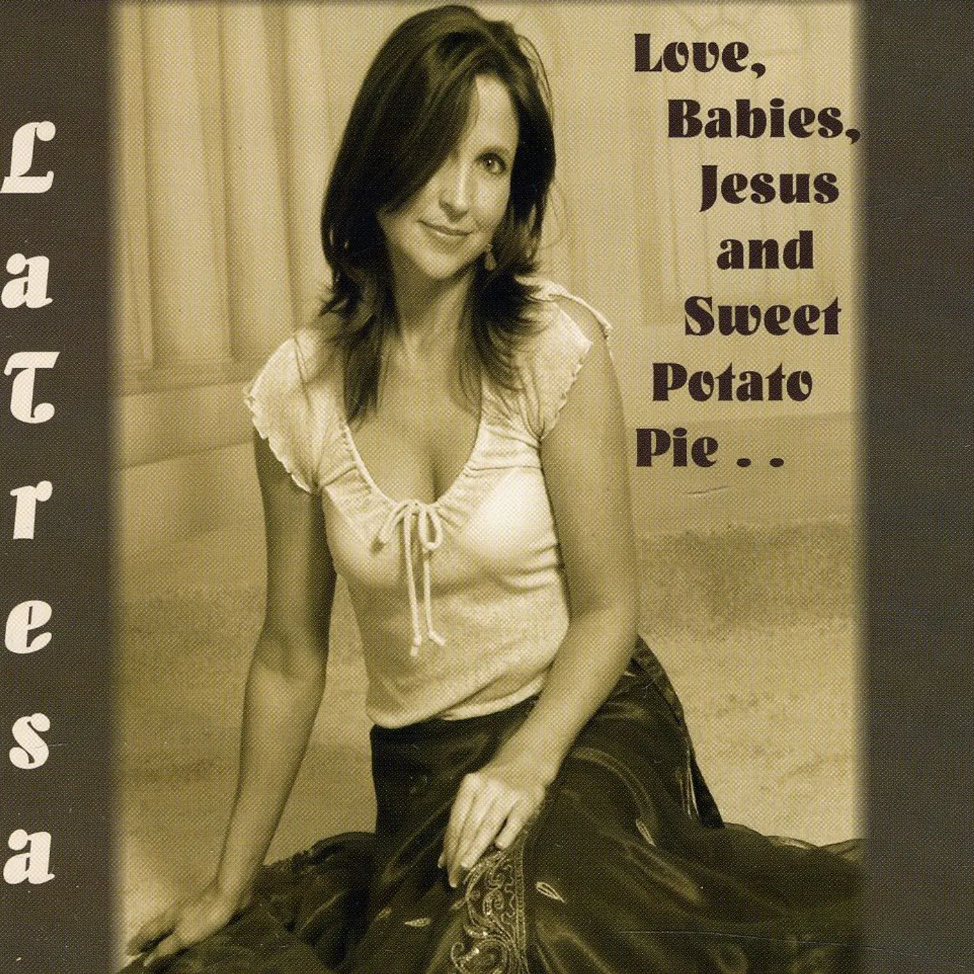 LaTresa LOVE BABIES JESUS & SWEET POTATO PIE CD