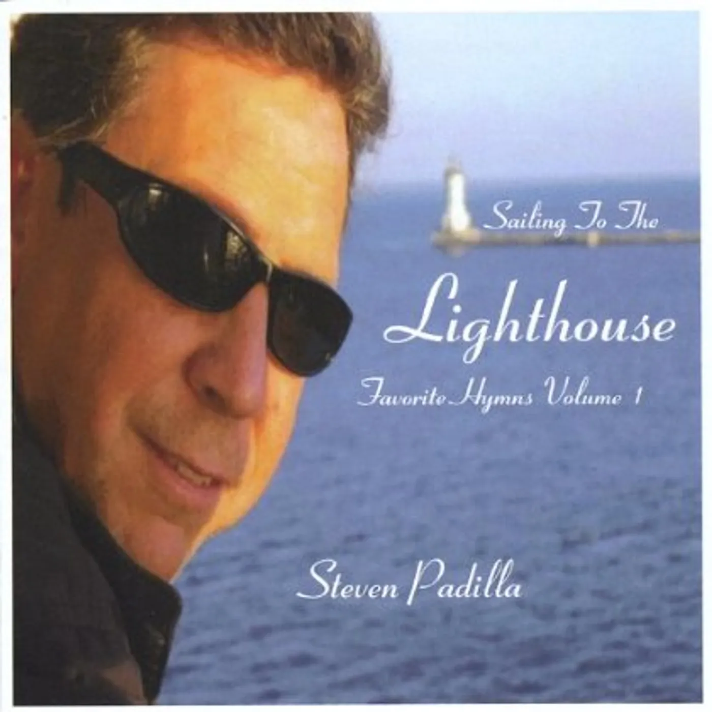 Steven Padilla SAILING TO THE LIGHTHOUSE CD