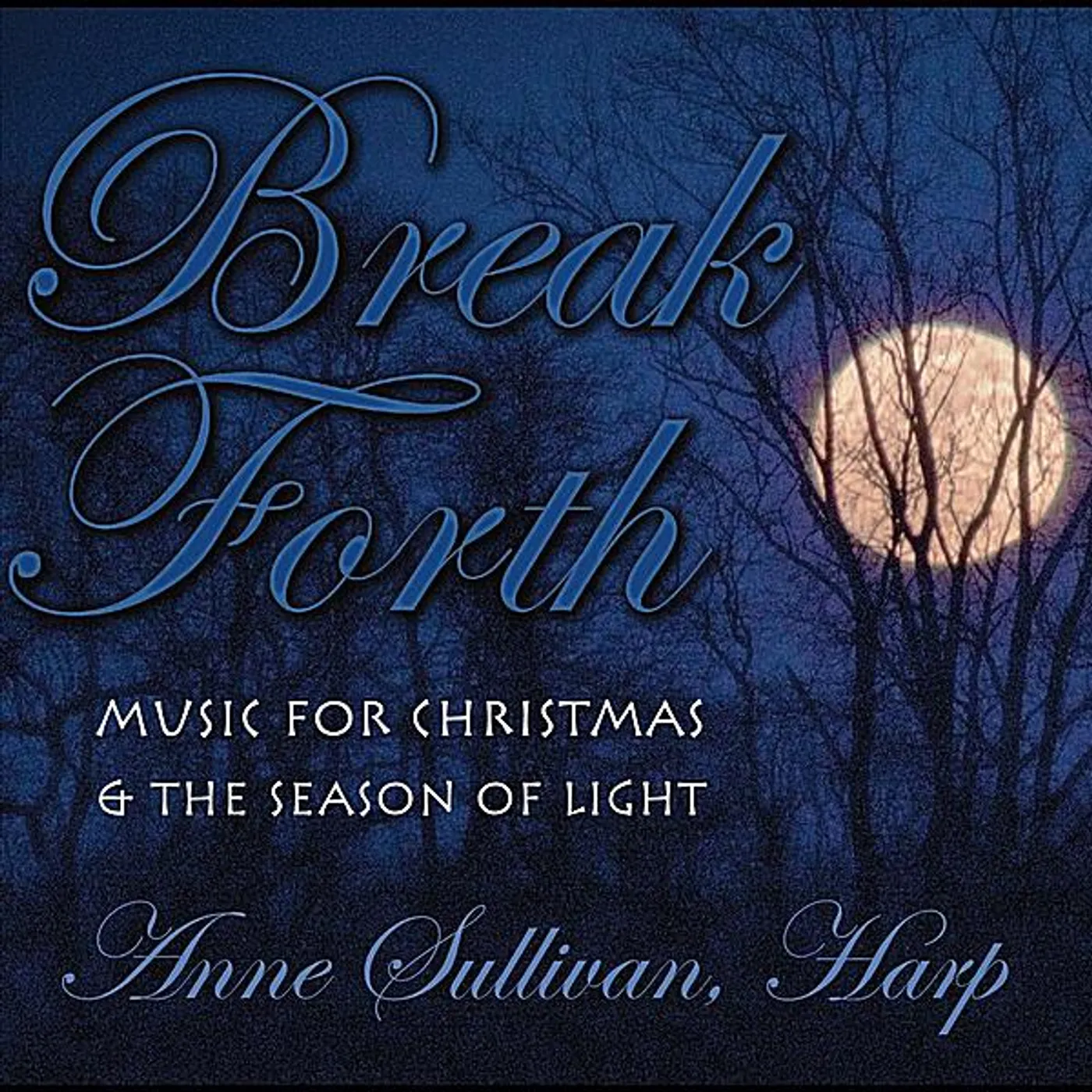 Anne Sullivan BREAK FORTH CD