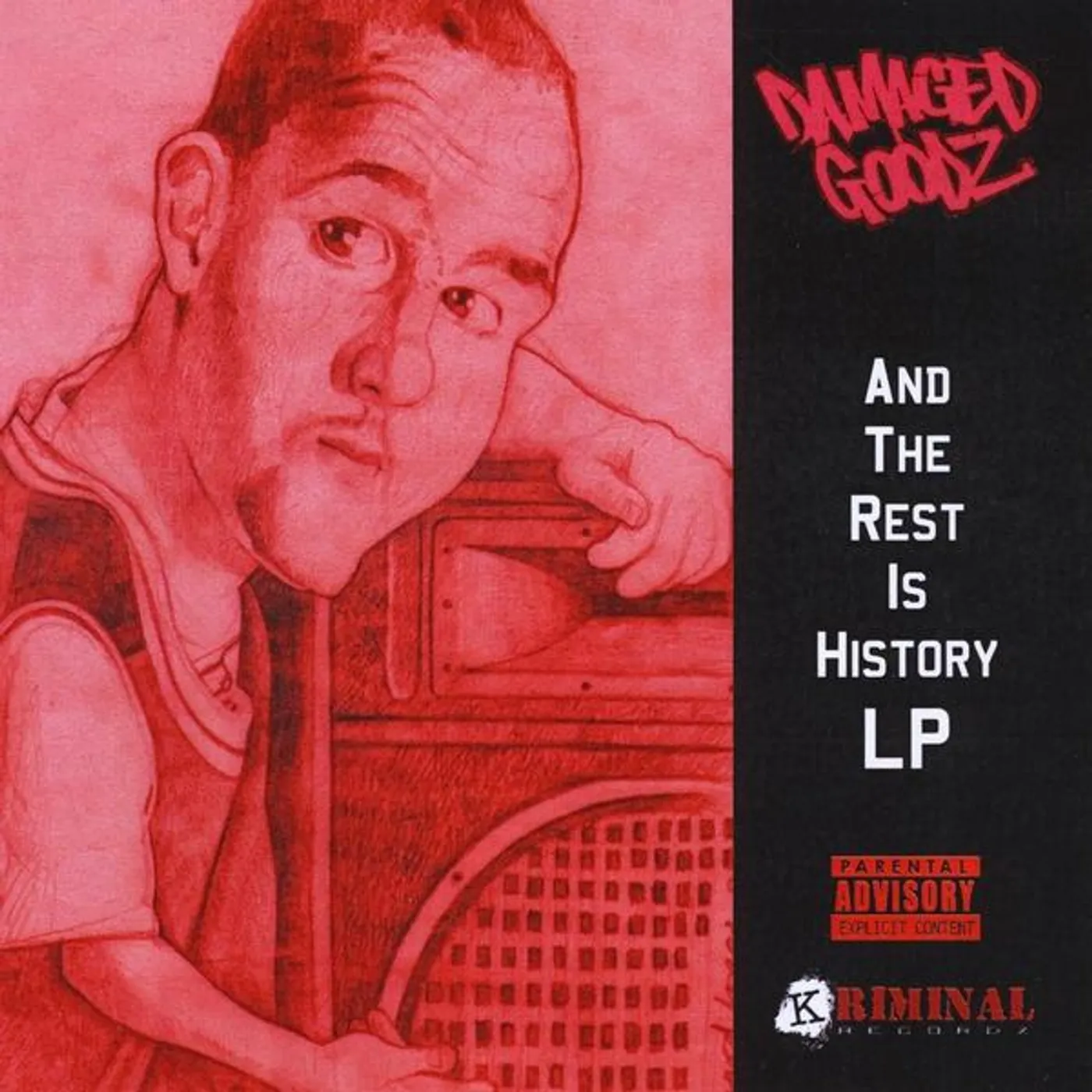Damaged Goodz AND THE REST IS HISTORY CD