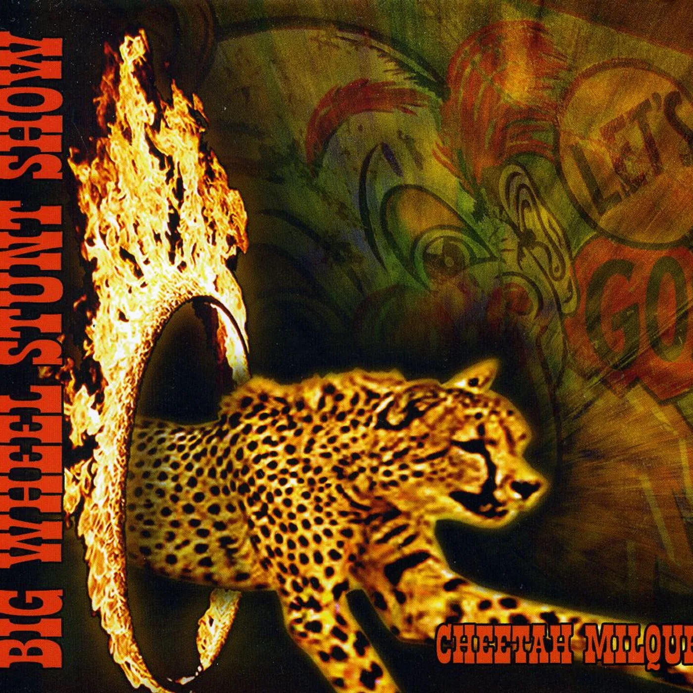 Big Wheel Stunt Show CHEETAH MILQUE CD
