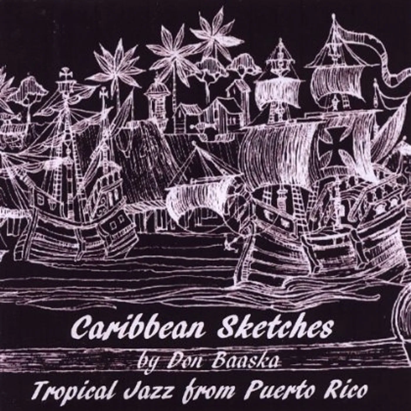 Don Baaska CARIBBEAN SKCETCHES CD