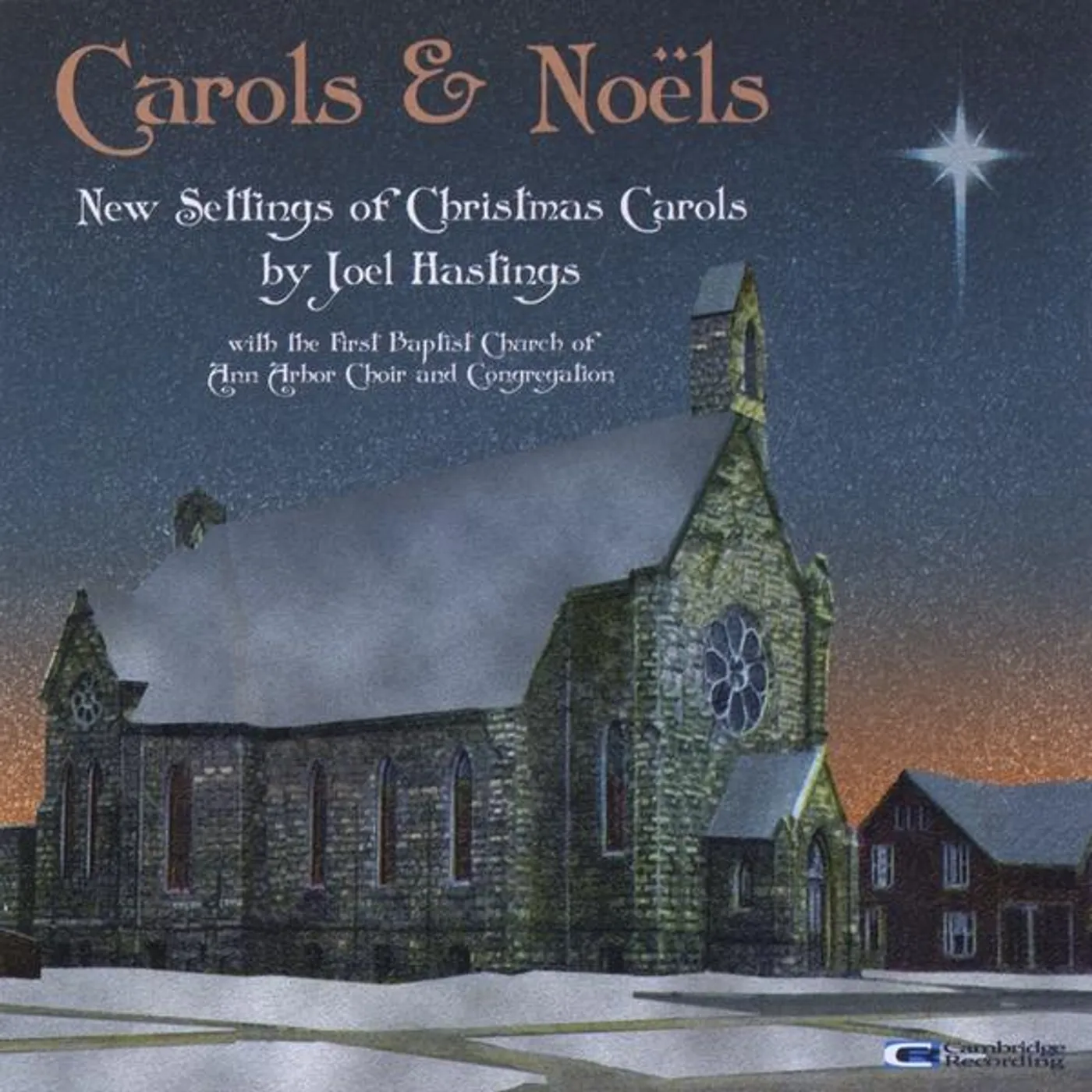 Joel Hastings CAROLS & NOELS: NEW SETTINGS OF CHRISTMAS CAROLS B CD