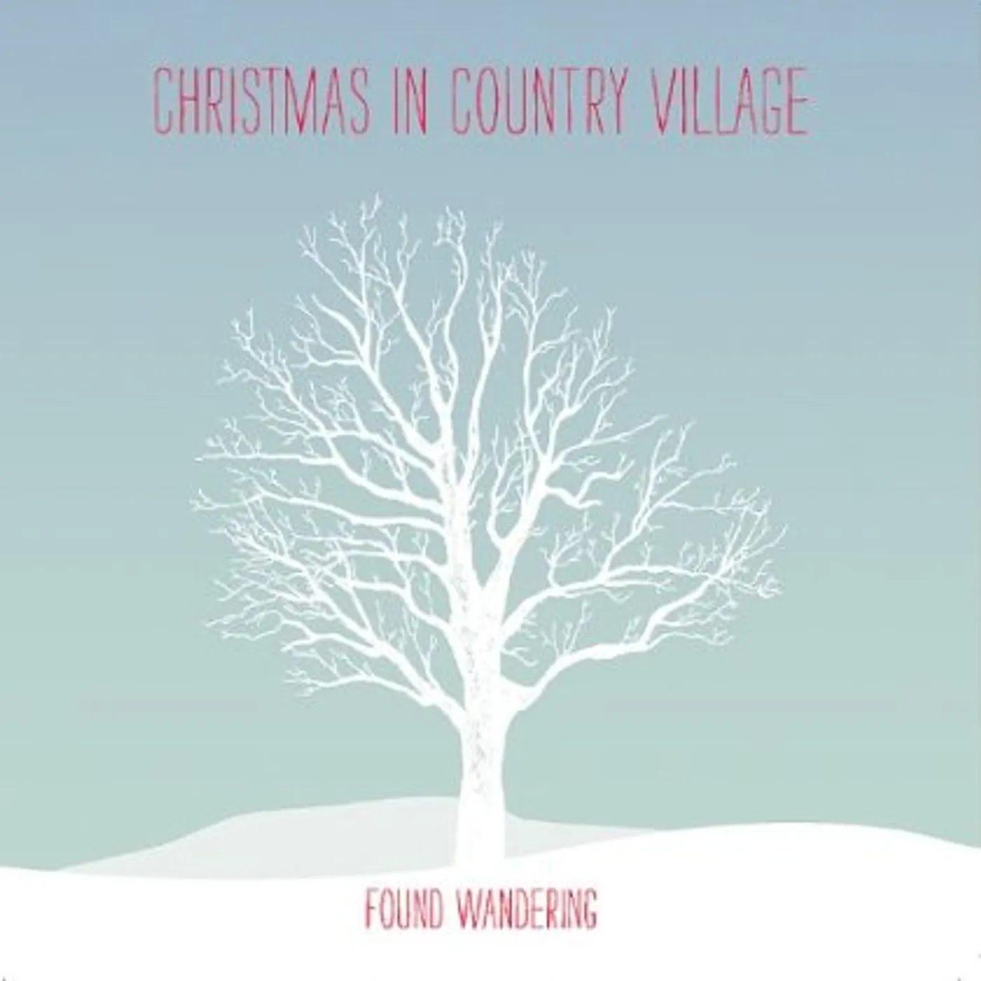Found Wandering CHRISTMAS IN COUNTRY VILLAGE CD