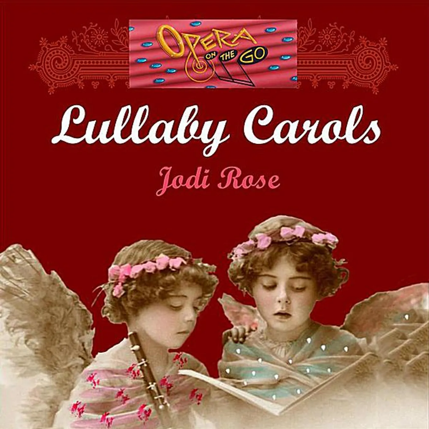 Opera on the Go LULLABY CAROLS CD