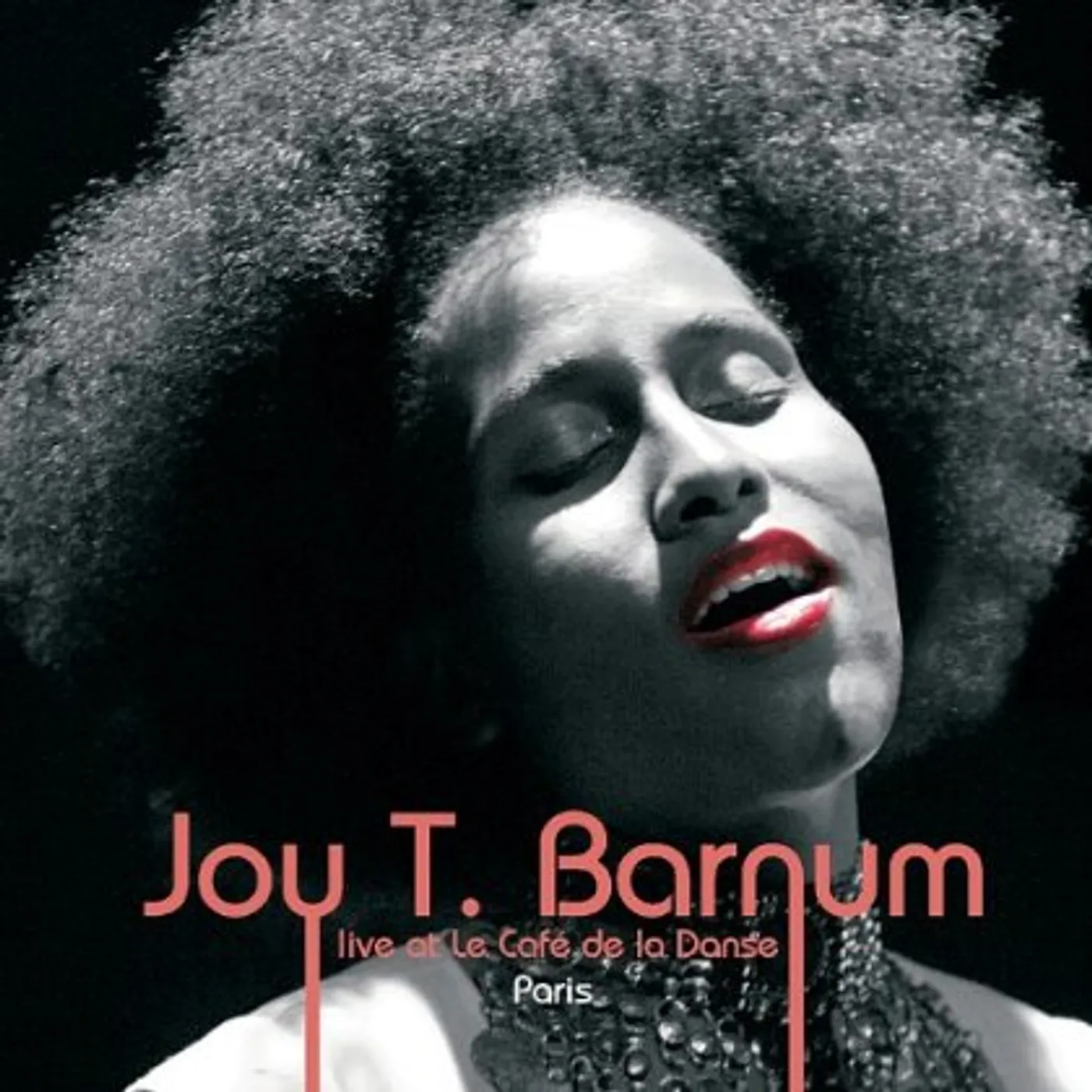 Joy T. Barnum & Joy T. Barnum LIVE AT LE CAFE DE LA DANSE PARIS CD