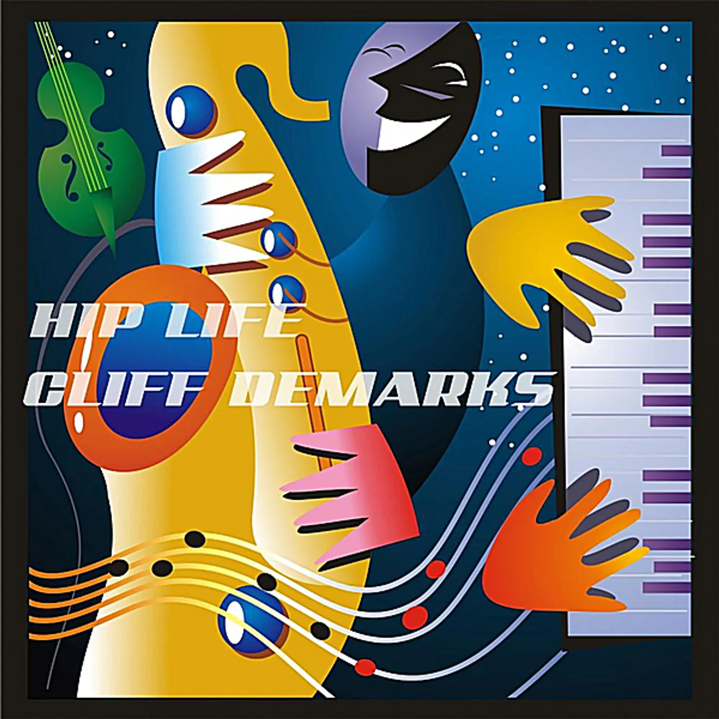 Cliff DeMarks HIP LIFE CD
