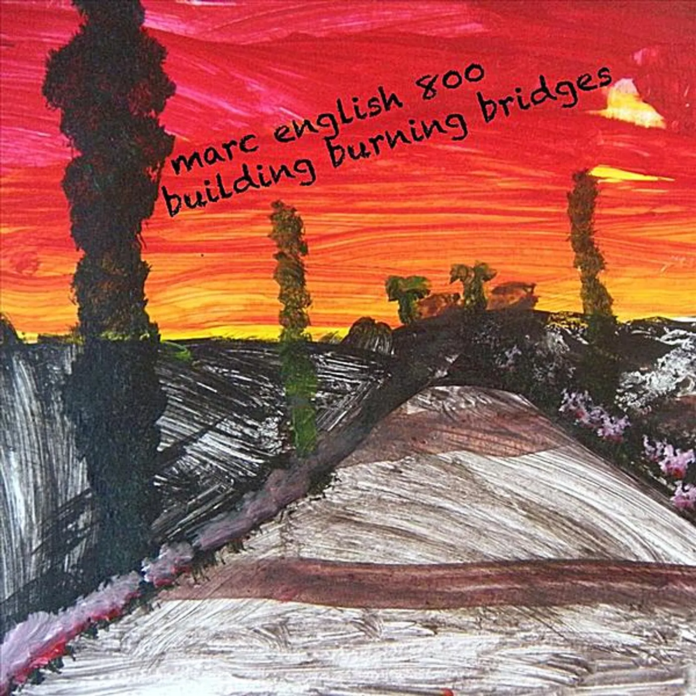 Marc English 800 BUILDING BURNING BRIDGES CD