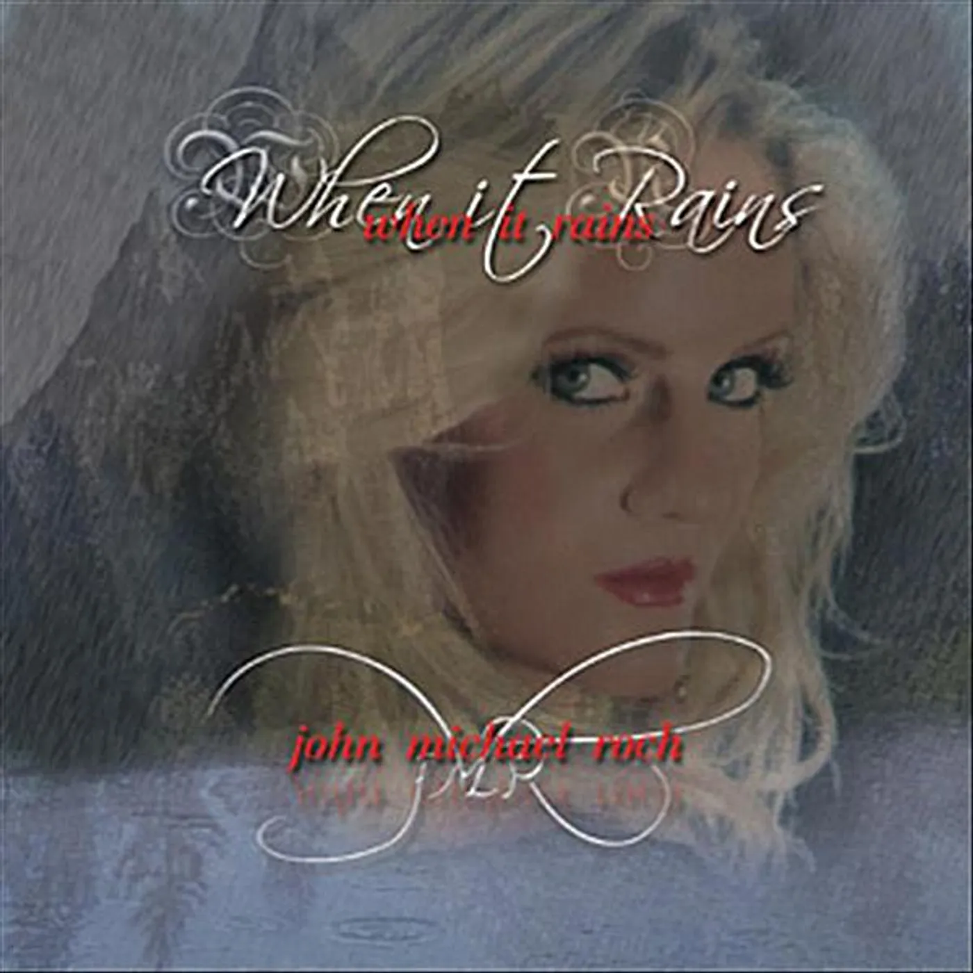 John Michael Roch WHEN IT RAINS CD