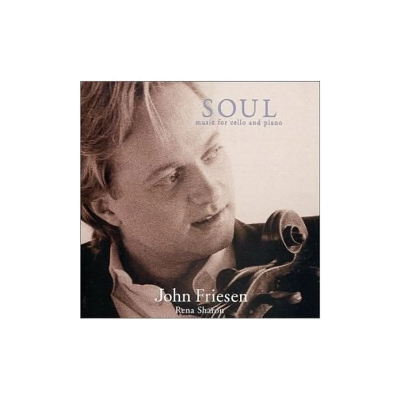 John Friesen SOUL: MUSIC FOR CELLO & PIANO CD