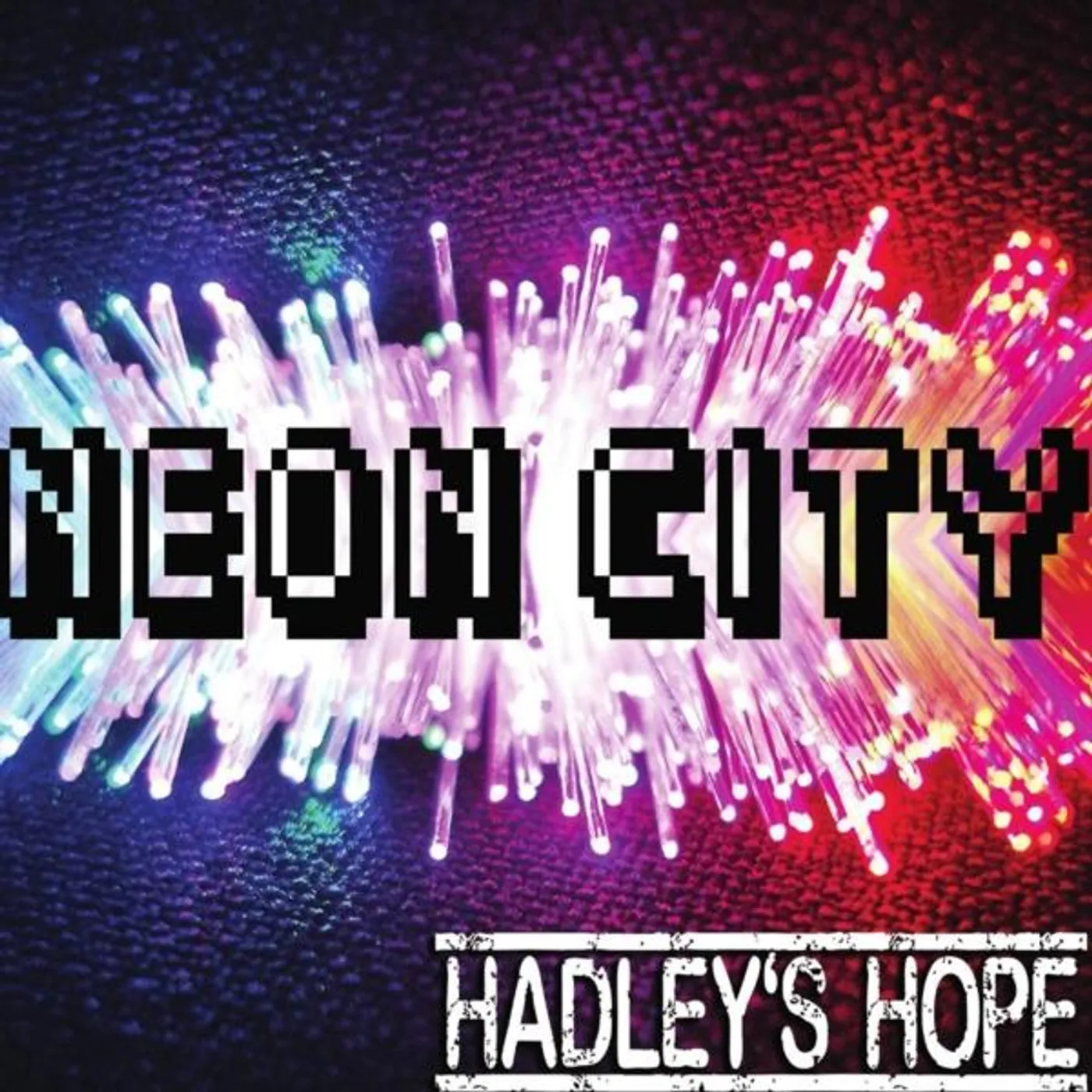 Hadley's Hope NEON CITY CD