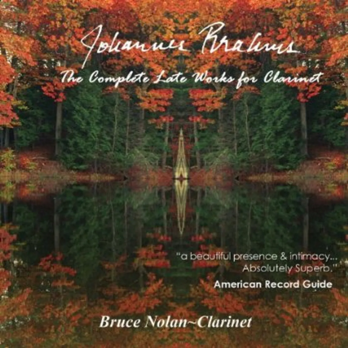 Bruce Nolan JOHANNES BRAHMS COMPLETE LATE WORKS FOR CLARINET CD