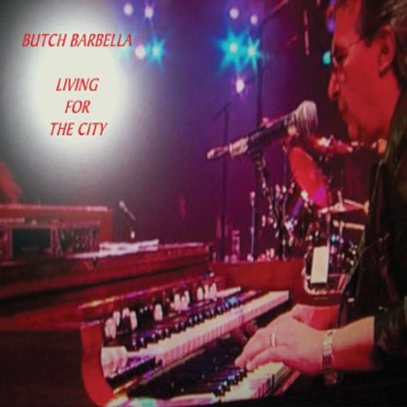 Butch Barbella LIVING FOR THE CITY CD