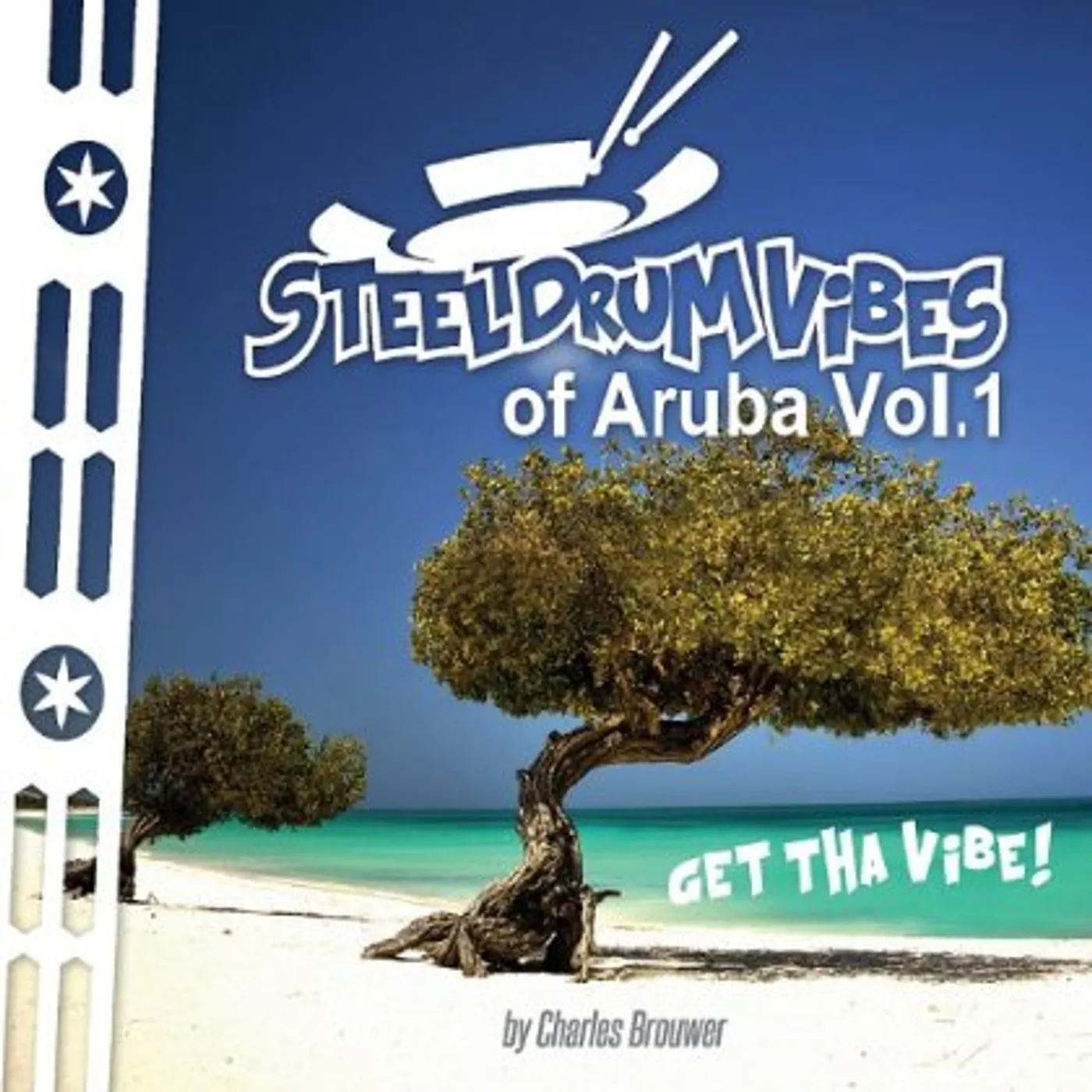 Charles Brouwer STEEL DRUM VIBES OF ARUBA 1 CD