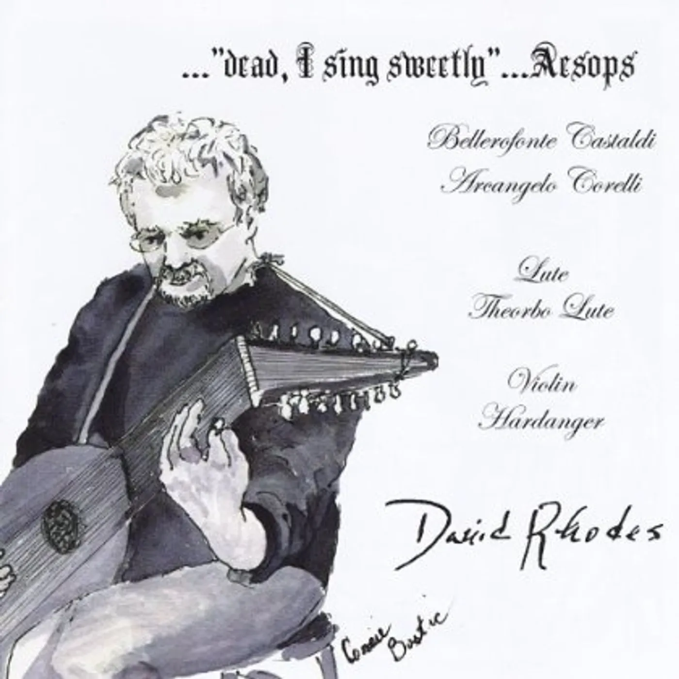 David Rhodes DEAD I SING SWEETLY'AESOPS CD