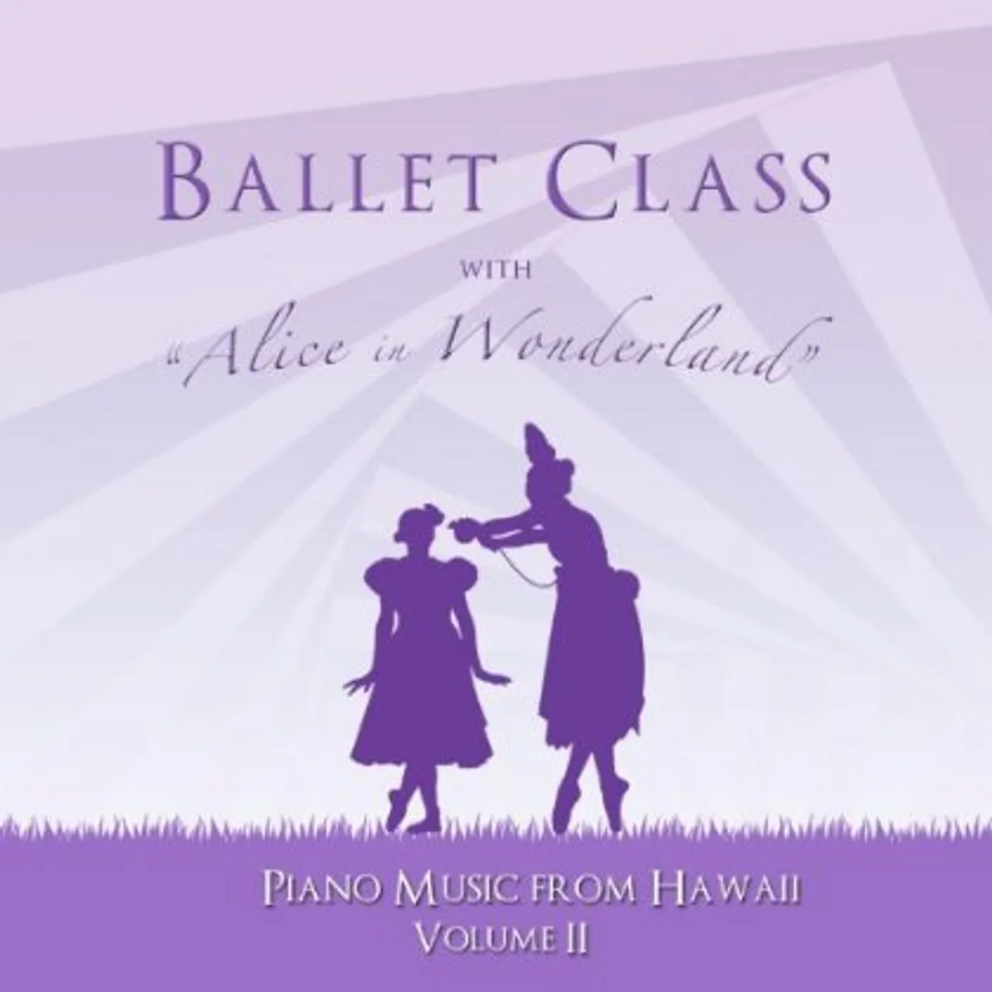 Megumi Kopp BALLET CLASS WITH ALICE IN WONDERLAND: MUSIC FROM CD