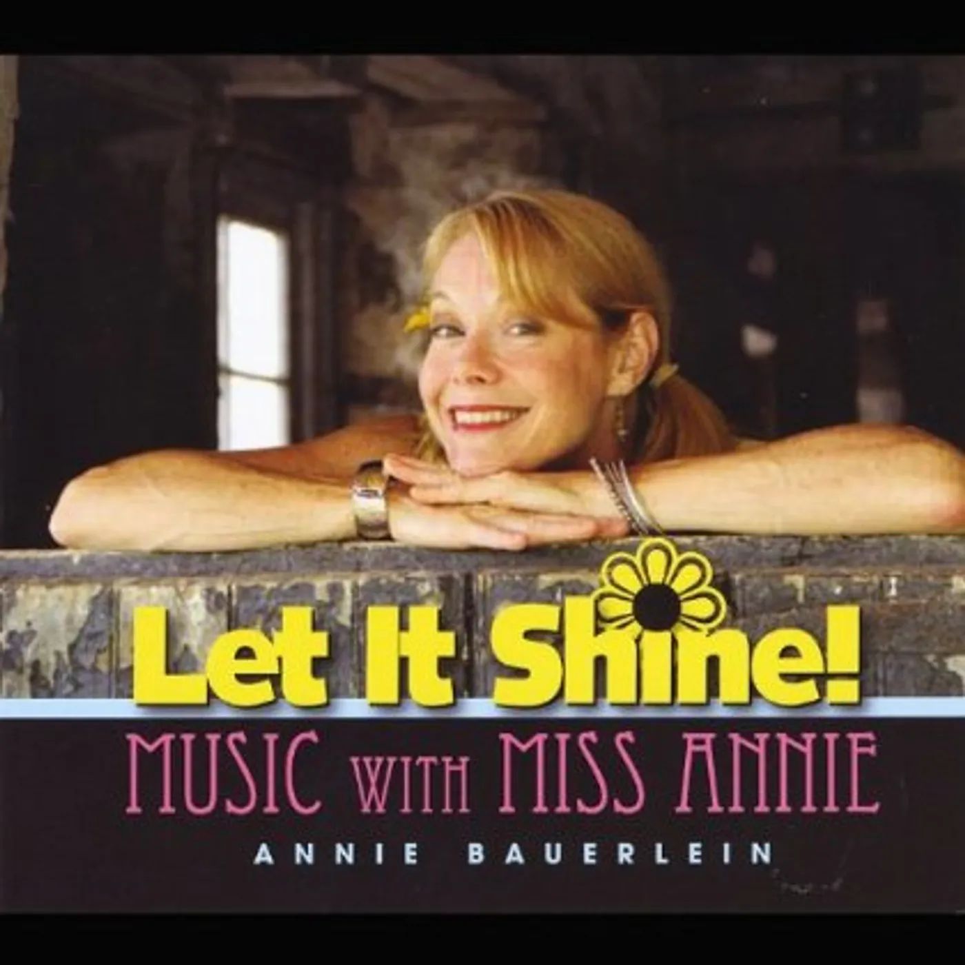 Annie Bauerlein LET IT SHINE (MUSIC WITH MISS ANNIE) CD