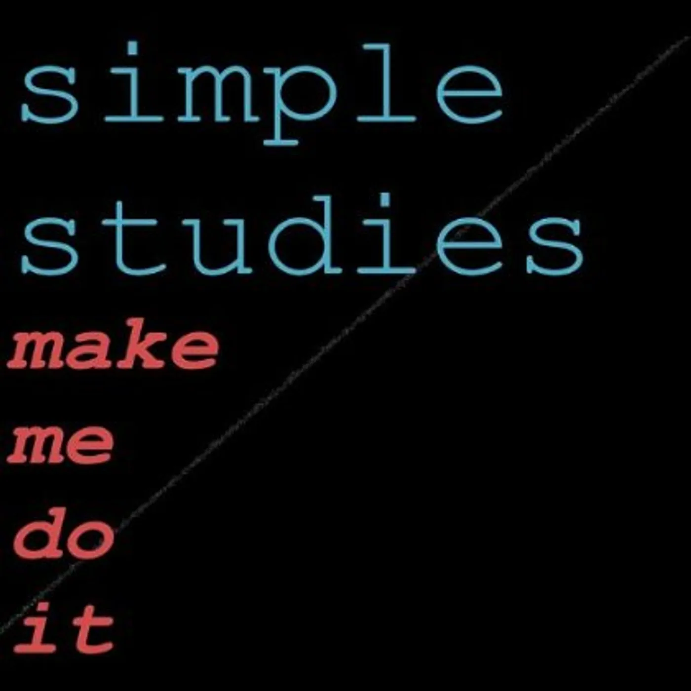 Simple Studies MAKE ME DO IT CD
