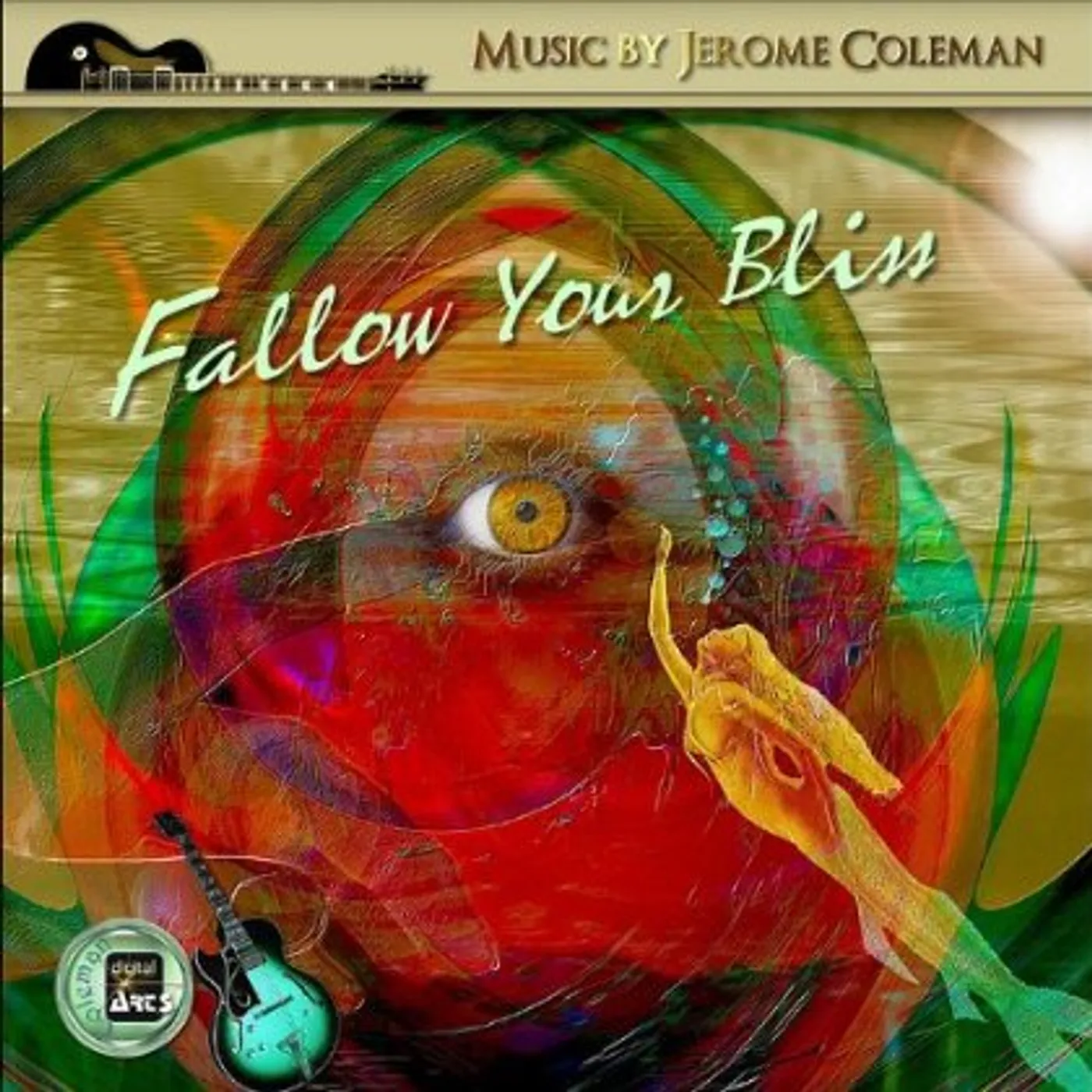 Jerome Coleman FOLLOW YOUR BLISS CD