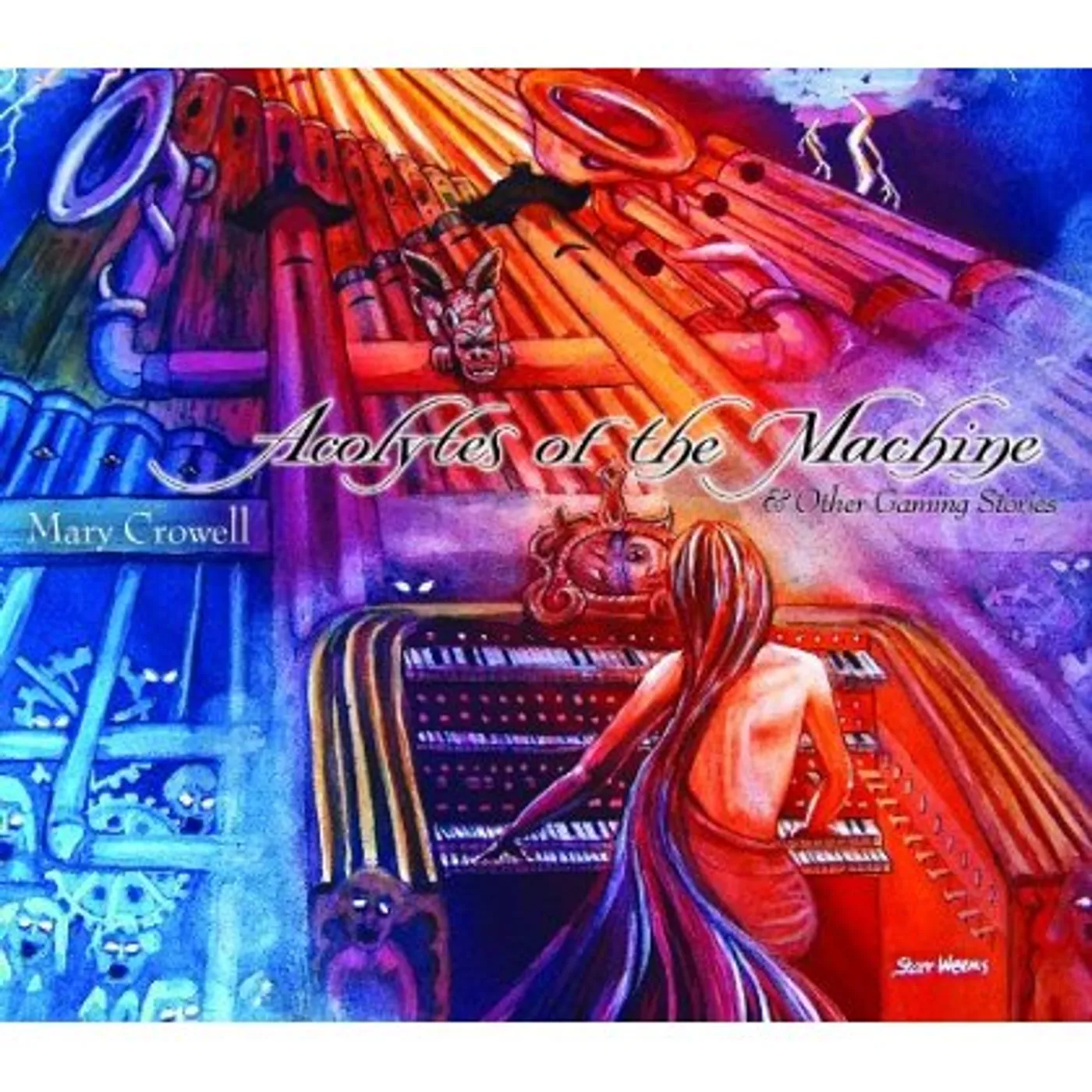 Mary Crowell ACOLYTES OF THE MACHINE & OTHER GAMING STORIES CD