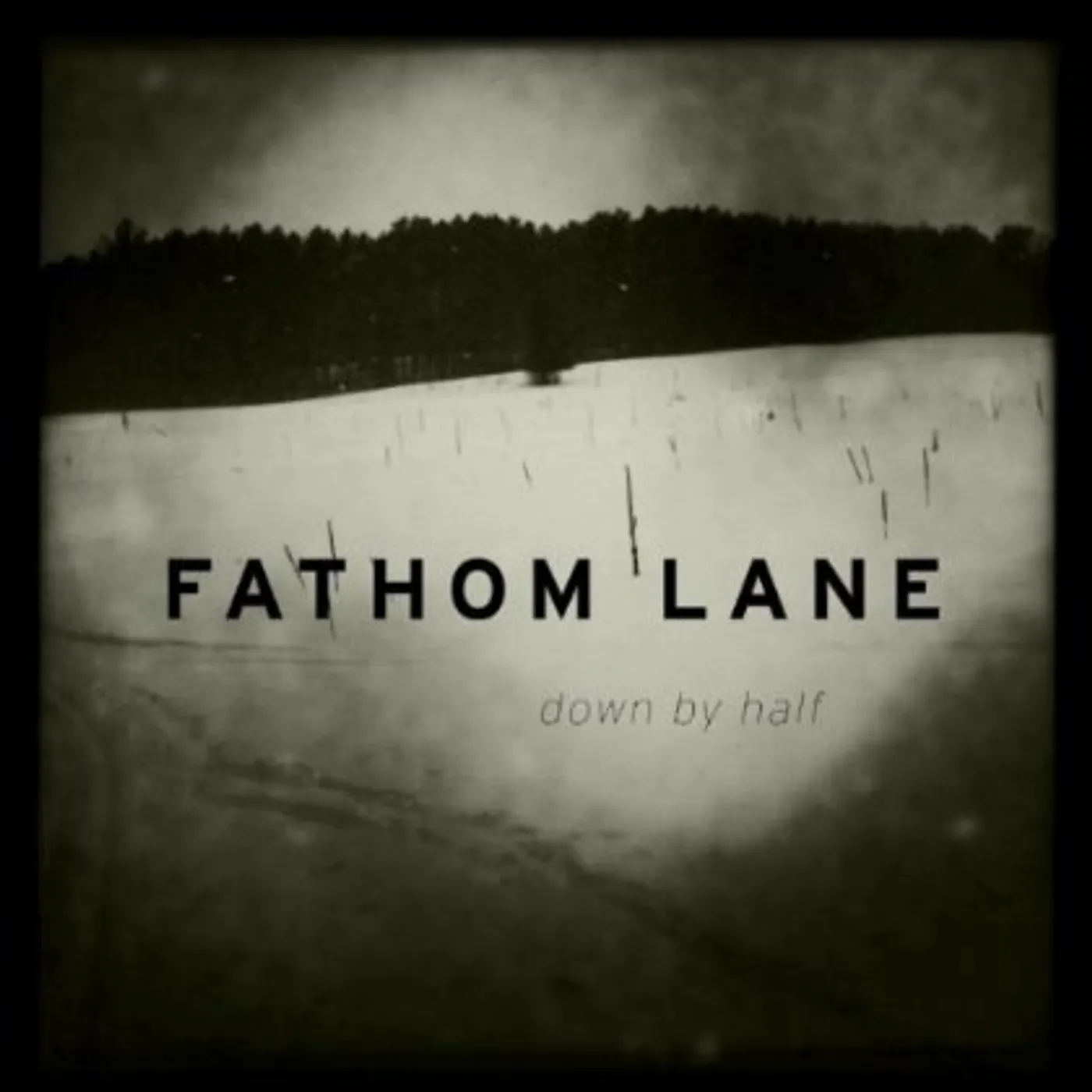 Fathom Lane DOWN BY HALF CD