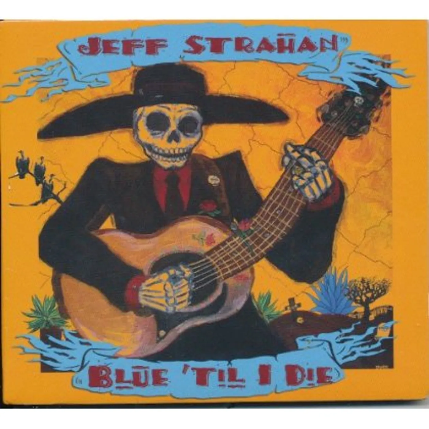 Jeff Strahan BLUE 'TIL I DIE CD