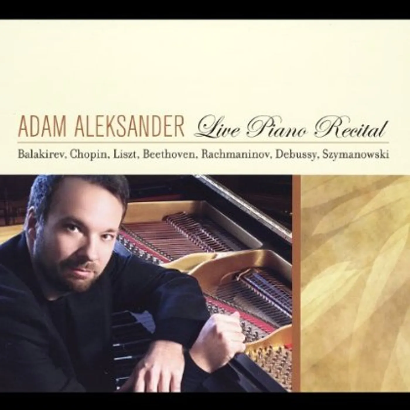 Adam Aleksander PLAYS BALAKIREV CHOPIN BEETHOVEN SZYMANOWSKI LISZT CD