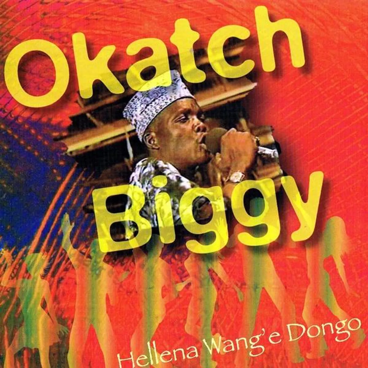 Okatch Biggy HELLENA WANG'E DONGO CD
