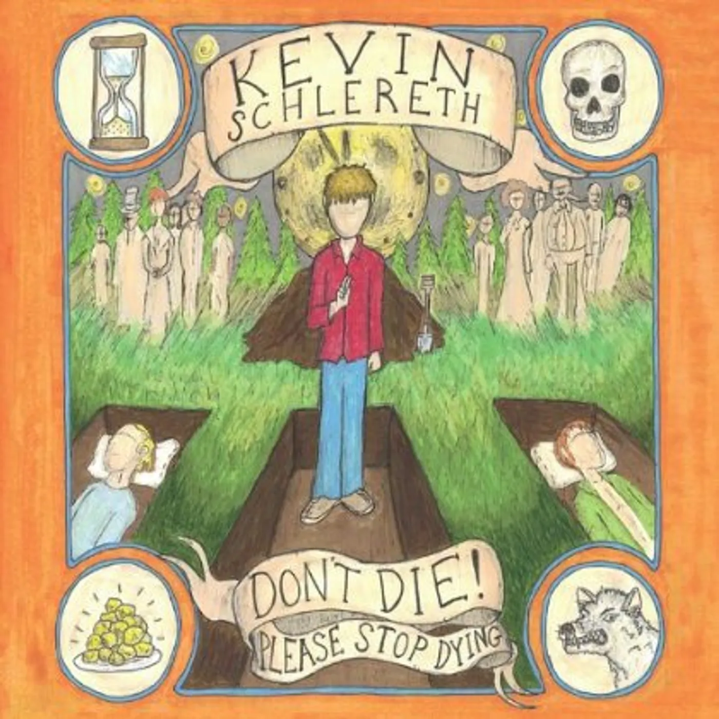 Kevin Schlereth DON'T DIE! PLEASE STOP DYING CD