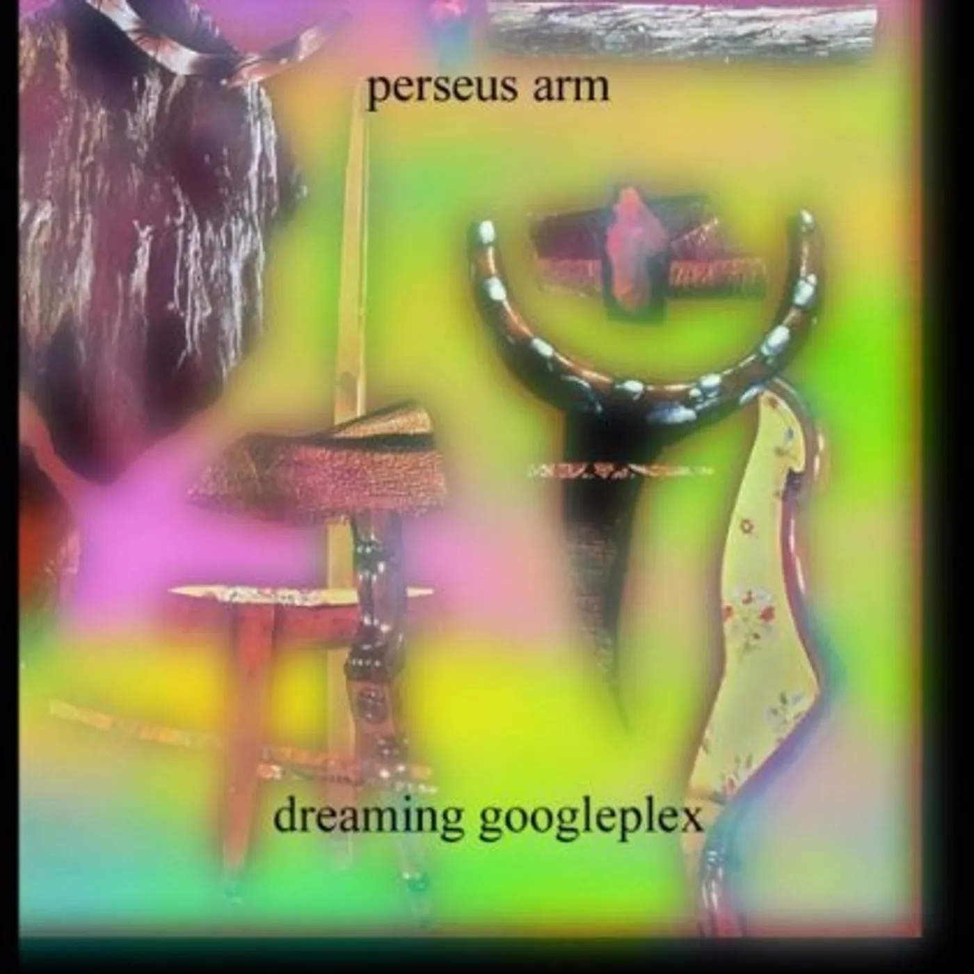 Perseus Arm DREAMING GOOGLEPLEX CD