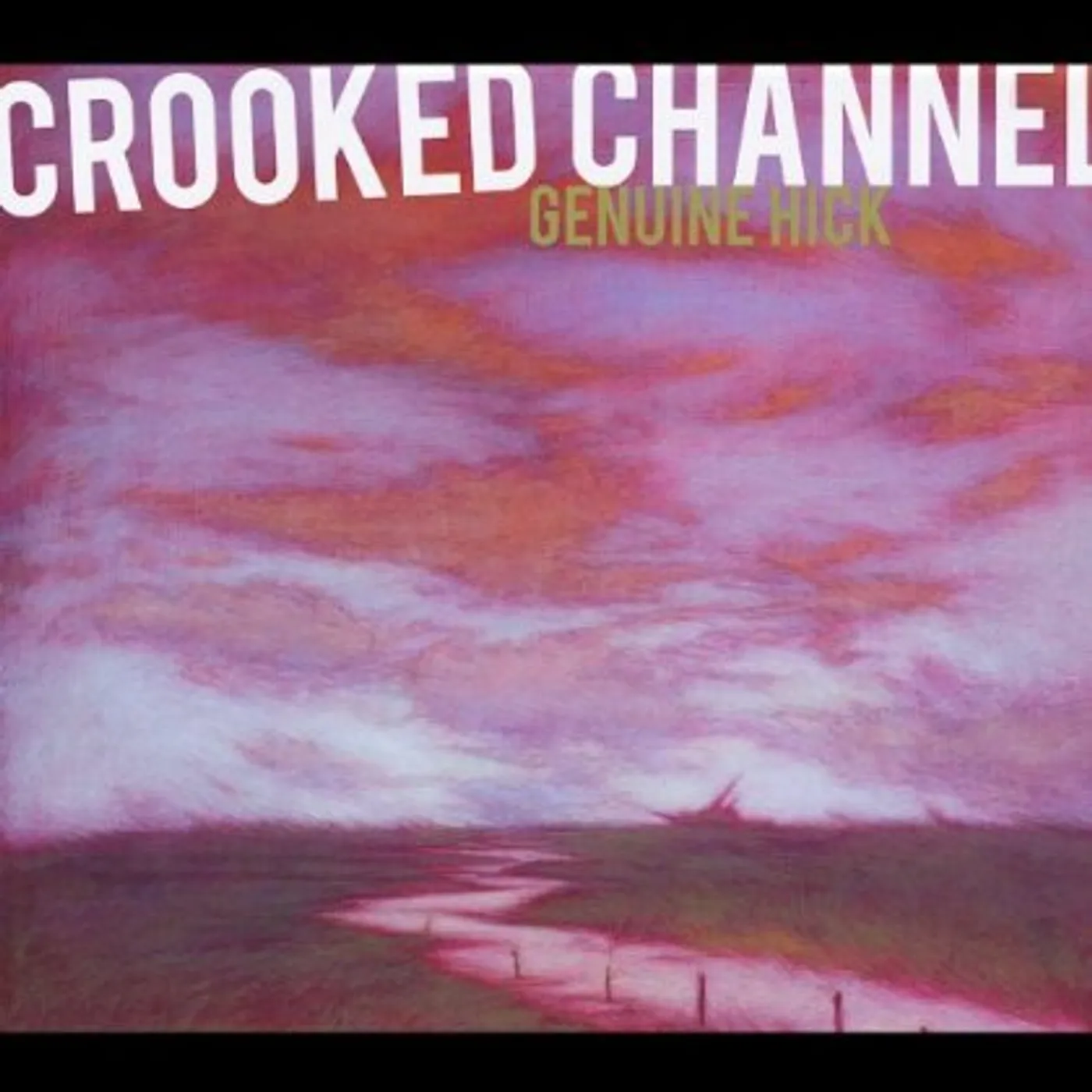 Genuine Hick CROOKED CHANNEL CD