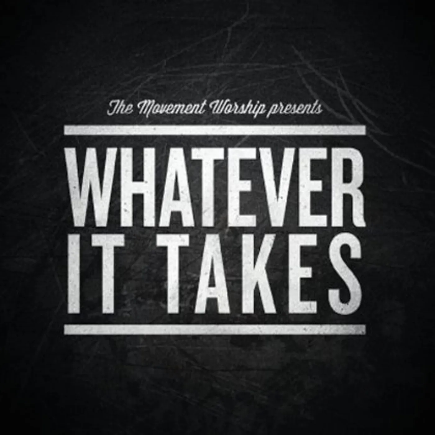 Movement Worship WHATEVER IT TAKES CD