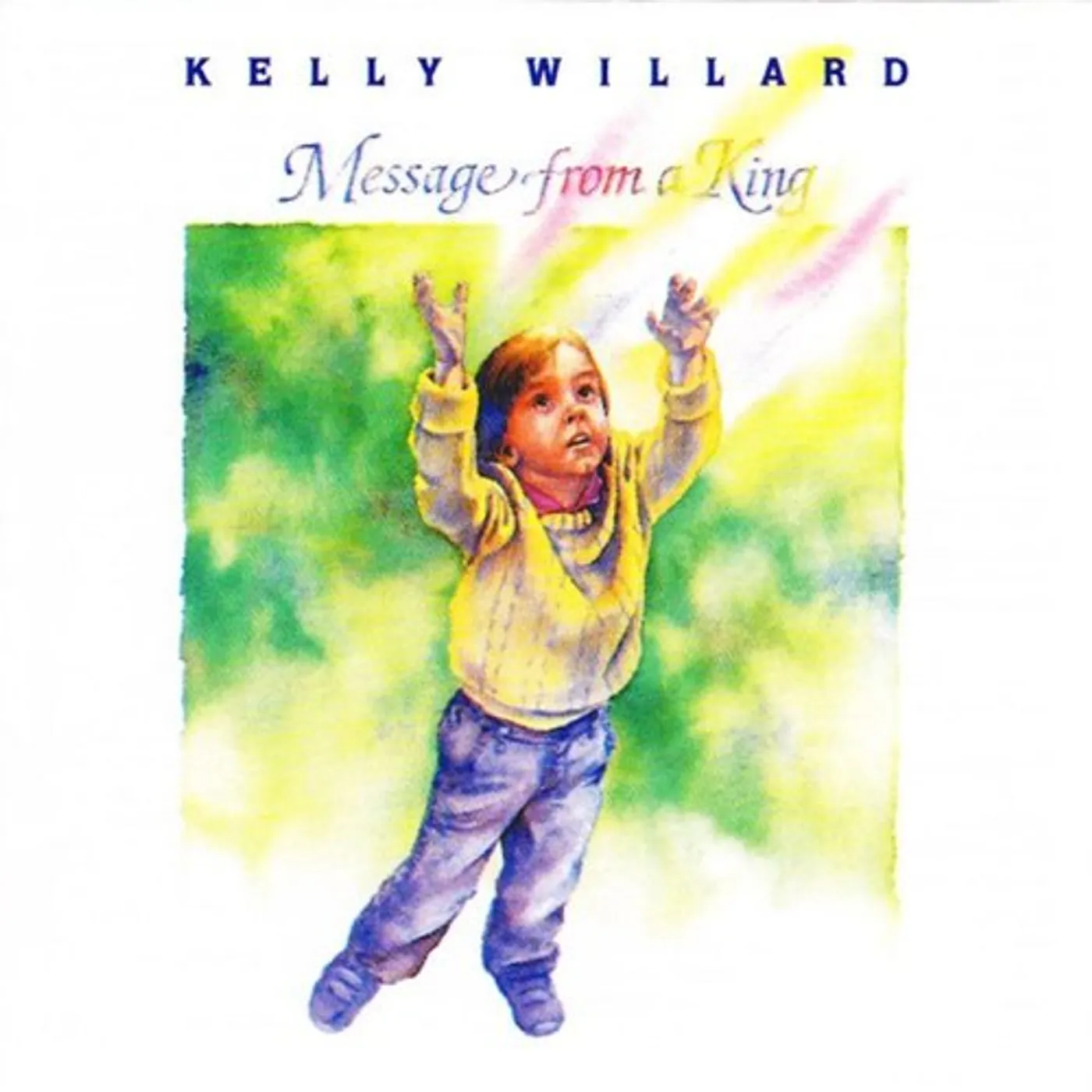 Kelly Willard MESSAGE FROM A KING CD
