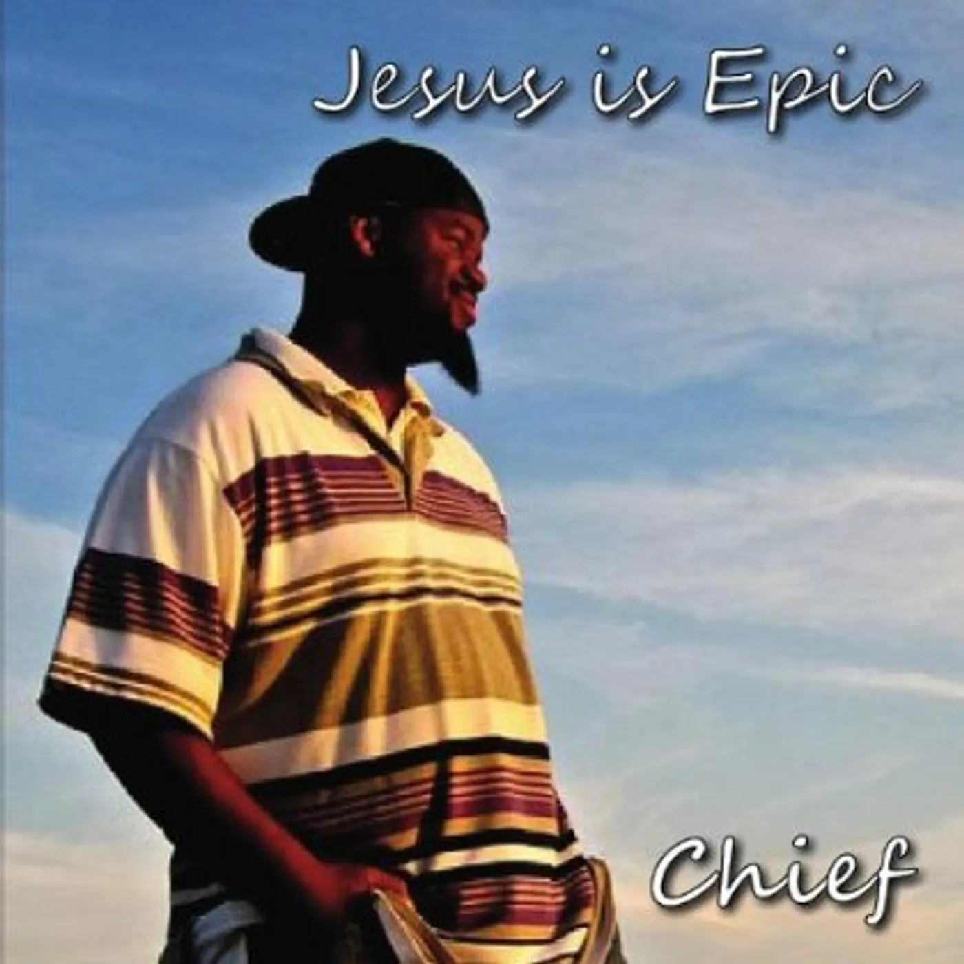 Chief JESUS IS EPIC CD