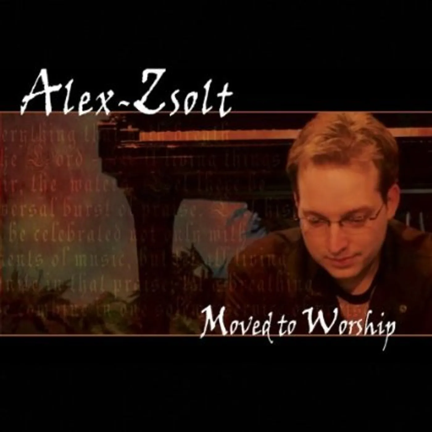 Alex Zsolt MOVED TO WORSHIP CD