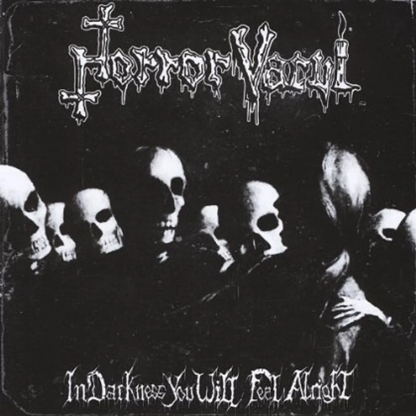 Horror Vacui IN DARKNESS YOU WILL FEEL ALRIGHT CD